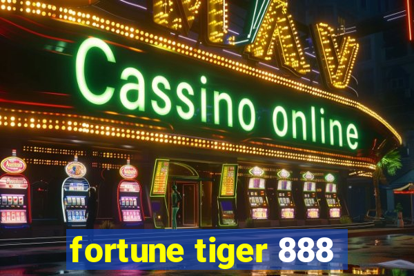 fortune tiger 888